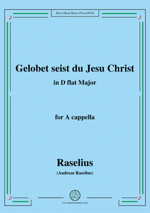 Raselius-Gelobet seist du Jesu Christ,in D flat Major,for A cappella