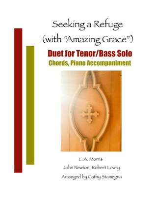 Seeking a Refuge (with "Amazing Grace") (Duet for Tenor/Bass Solo, Chords, Piano Accompaniment)