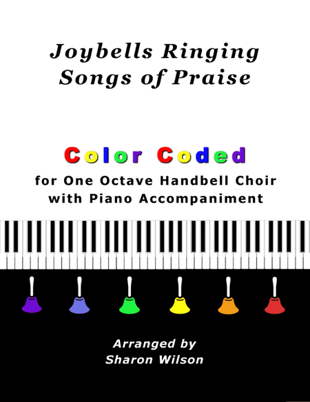 Joybells Ringing Songs of Praise (Collection of 10 Hymns for One Octave Handbell Choir with Piano) image number null