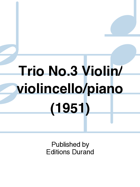 Trio N?3 Vl/vlc/piano (1951)