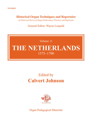 Book cover for Historical Organ Techniques and Repertoire, Volume 11: The Netherlands, 1575-1700