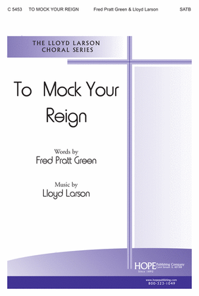 Book cover for To Mock Your Reign