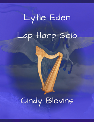 Lytle Eden, original solo for Lap Harp