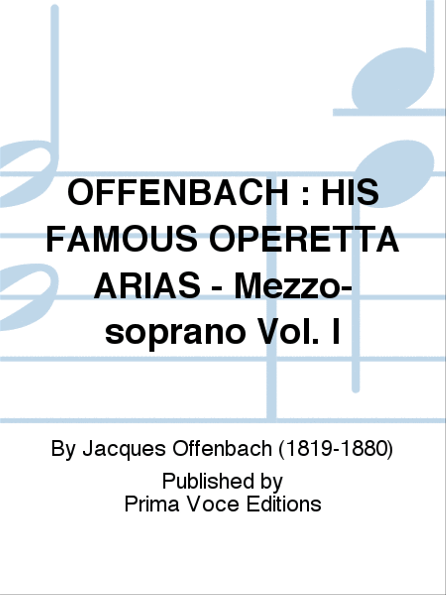 OFFENBACH : HIS FAMOUS OPERETTA ARIAS - Mezzo-soprano Vol. I Mezzo-Soprano Voice scores gallery preview page 1