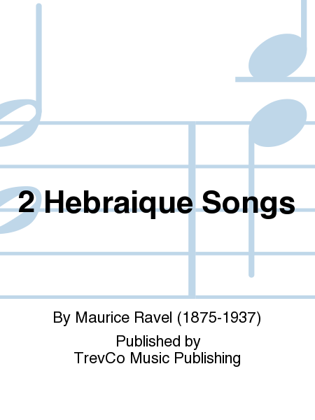 2 Hebraique Songs