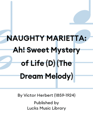 NAUGHTY MARIETTA: Ah! Sweet Mystery of Life (D) (The Dream Melody)