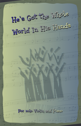 Book cover for He's Got the Whole World in His Hands, Gospel Song for Violin and Piano