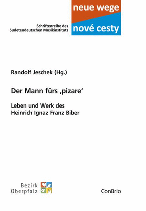 Der Mann fürs ,pizare' - Leben und Werk des Heinrich Ignaz Franz Biber 7