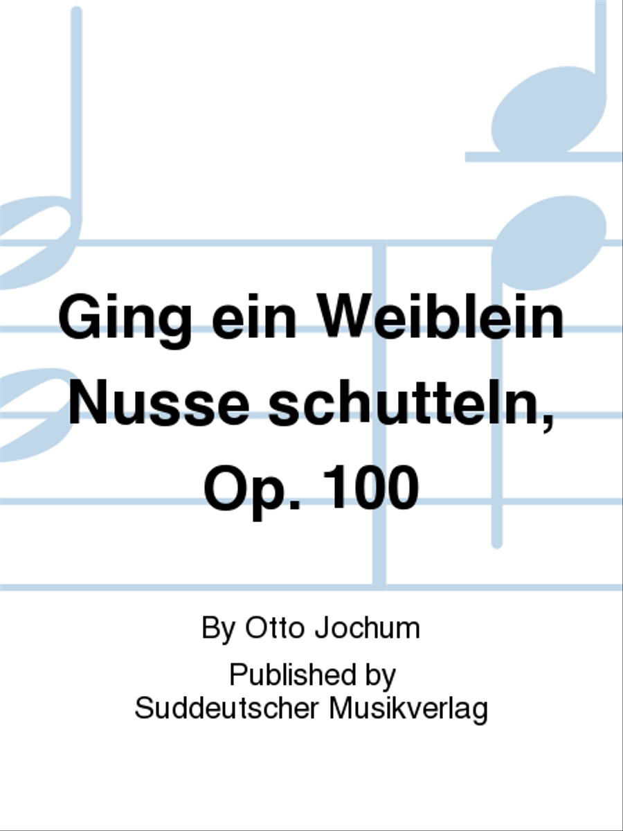 Ging ein Weiblein Nüsse schütteln, op. 100 4-Part scores gallery preview page 1