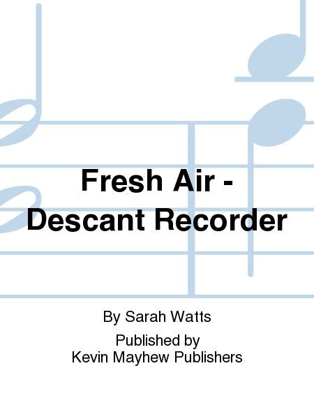 Fresh Air - Descant Recorder