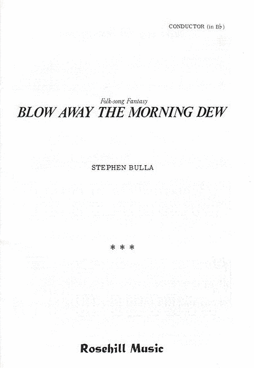 Blow Away the Morning dew