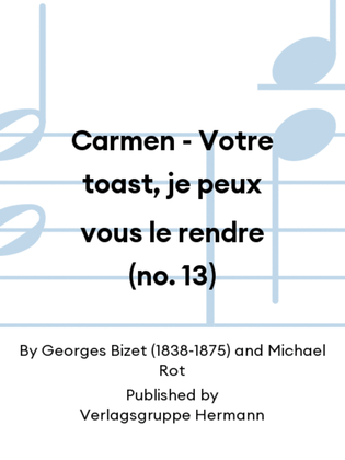 Carmen - Votre toast, je peux vous le rendre (no. 13)