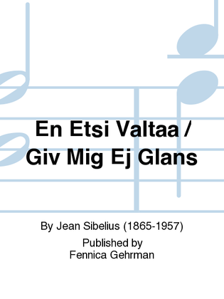 Book cover for En Etsi Valtaa / Giv Mig Ej Glans