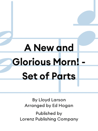 Book cover for A New and Glorious Morn! - Set of Parts