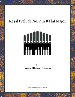 Book cover for Regal Prelude No. 2 in B Flat Major - Organ Solo