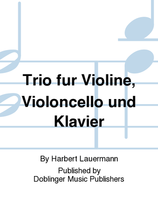 Trio fur Violine, Violoncello und Klavier