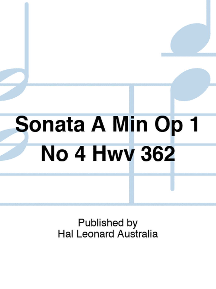 Sonata A Min Op 1 No 4 Hwv 362