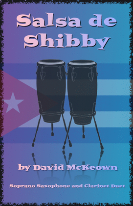 Salsa de Shibby, for Soprano Saxophone and Clarinet Duet