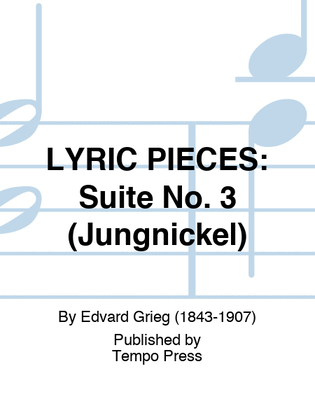 LYRIC PIECES: Suite No. 3 (Jungnickel)