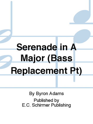Serenade in A Major (Bass Replacement Pt)
