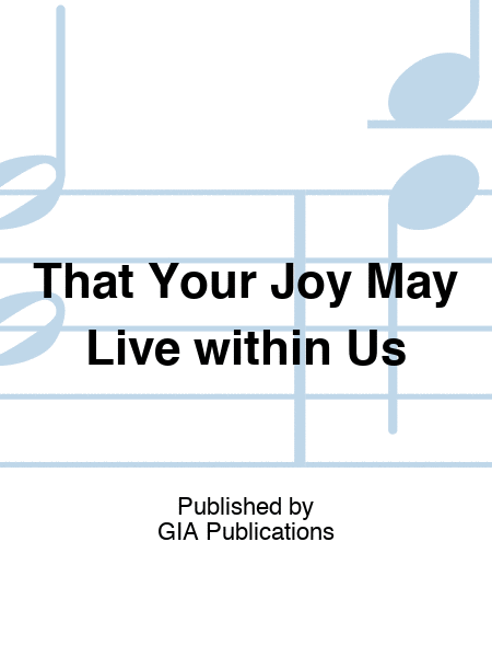 That Your Joy May Live within Us