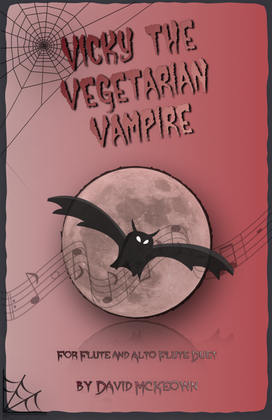 Book cover for Vicky the Vegetarian Vampire, Halloween Duet for Flute and Alto Flute