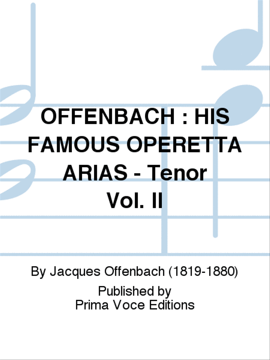 OFFENBACH : HIS FAMOUS OPERETTA ARIAS - Tenor Vol. II Voice Solo scores gallery preview page 1