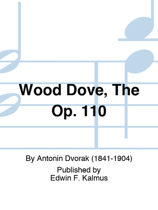 Wood Dove, The Op. 110