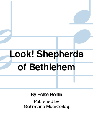 Look! Shepherds of Bethlehem