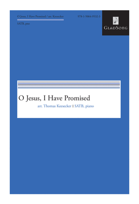 Book cover for O Jesus, I Have Promised