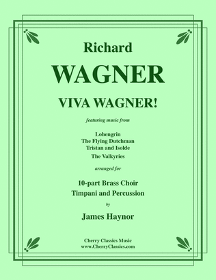Viva Wagner! for Brass Choir, Timpani and Percussion