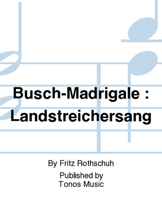 Busch-Madrigale : Landstreichersang