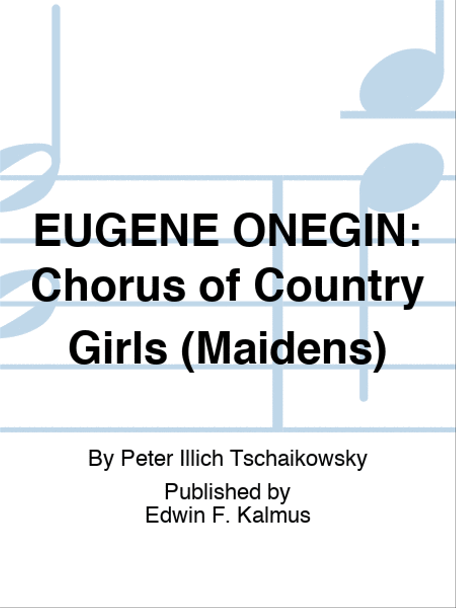 EUGENE ONEGIN: Chorus of Country Girls (Maidens) Choir scores gallery preview page 1