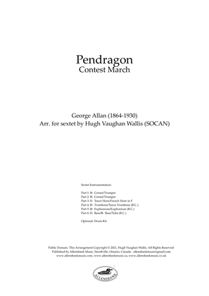 Pendragon - Contest March by George Allan - arranged for brass sextet