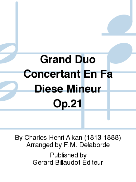 Grand Duo Concertant En Fa Diese Mineur Op. 21