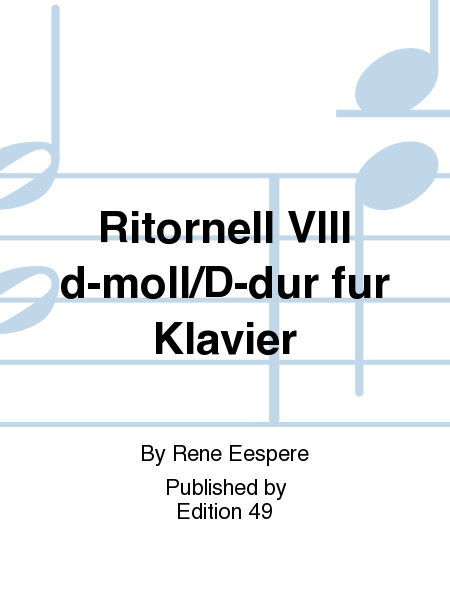Ritornell VIII d-moll/D-dur fur Klavier