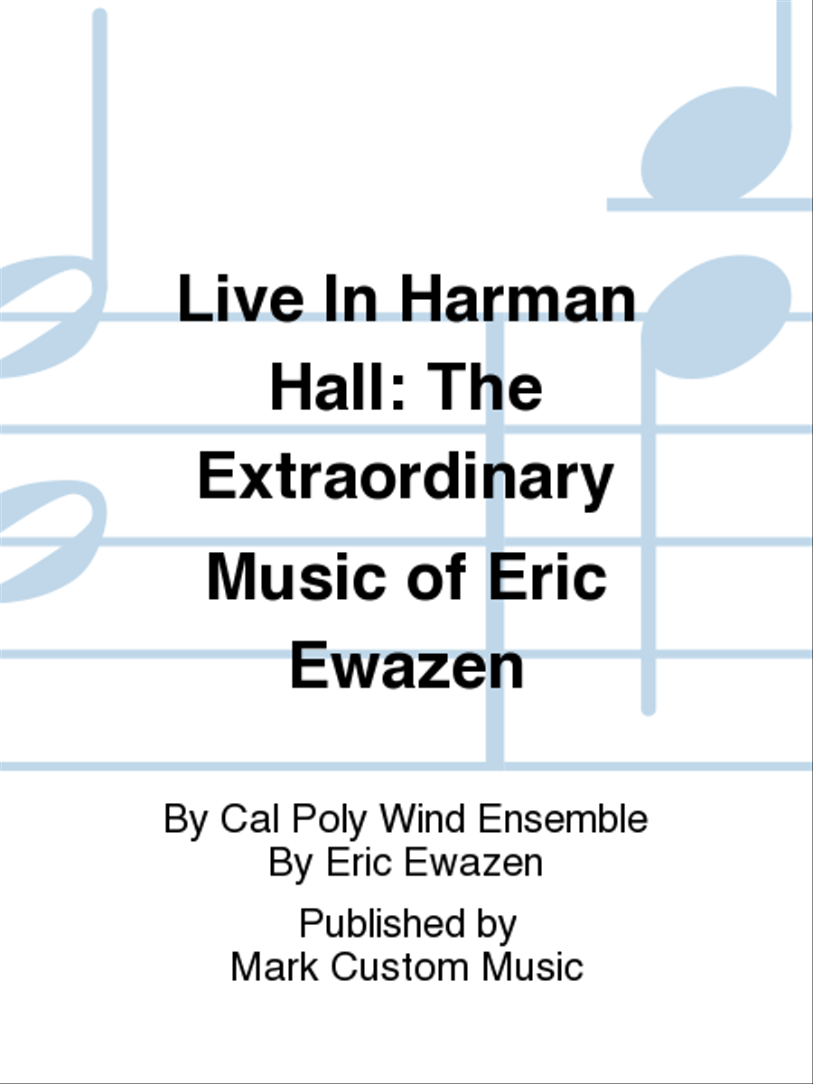 Live In Harman Hall: The Extraordinary Music of Eric Ewazen Listening CD scores gallery preview page 1