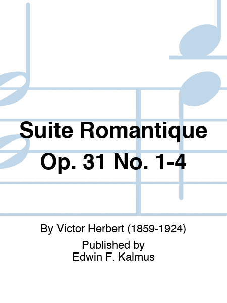 Suite Romantique Op. 31 No. 1-4