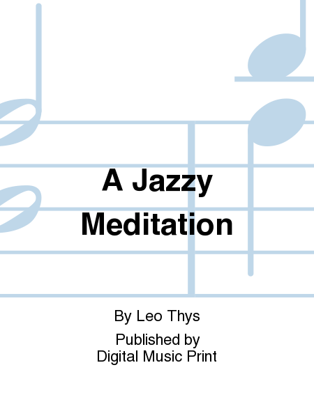 A Jazzy Meditation