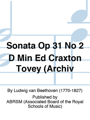 Sonata Op 31 No 2 D Min Ed Craxton Tovey (Archiv