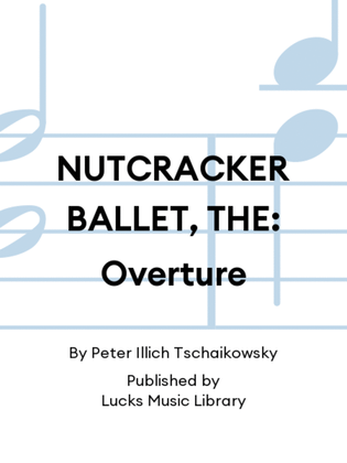 Book cover for NUTCRACKER BALLET, THE: Overture