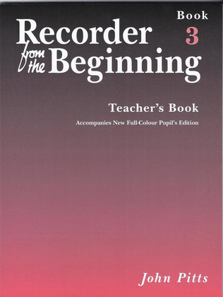 Recorder From The Beginning Teachers Book 3 Rev