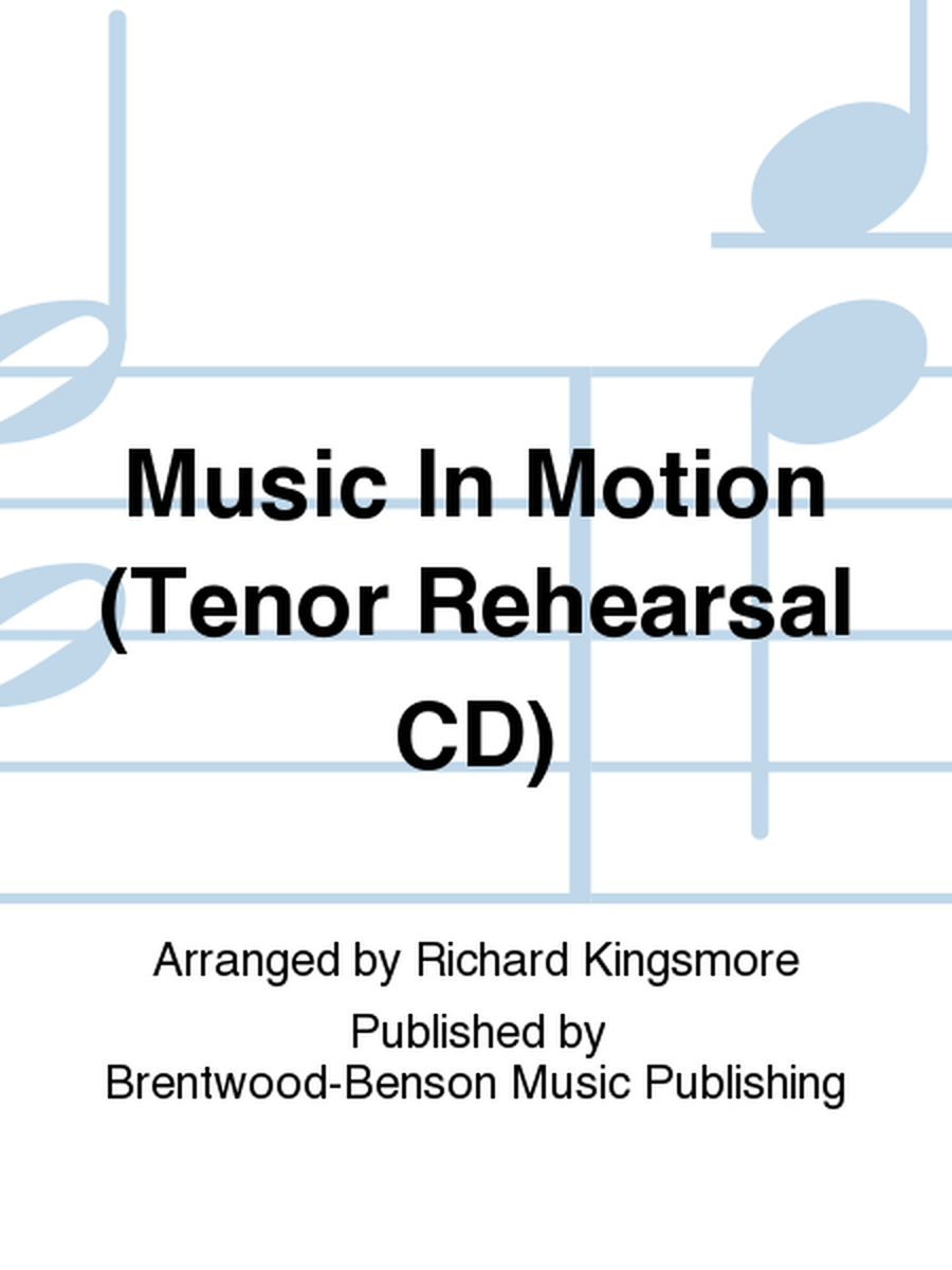 Music In Motion (Tenor Rehearsal CD)