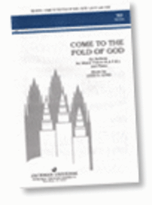 Book cover for Come to the Fold of God - SATB
