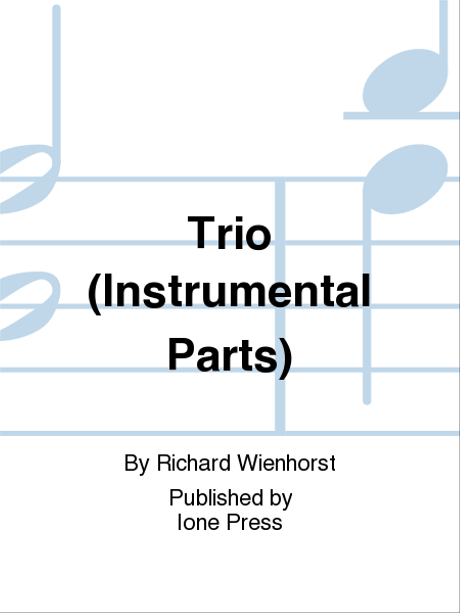Trio (Instrumental Parts) by Richard Wienhorst Alto Saxophone - Sheet Music