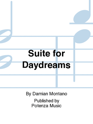 Suite for Daydreams