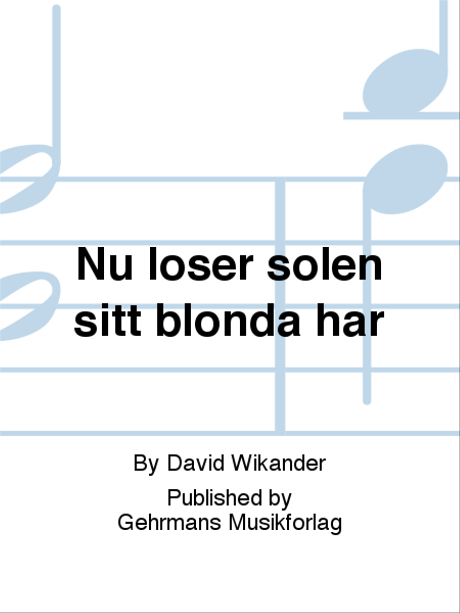 Nu loser solen sitt blonda har