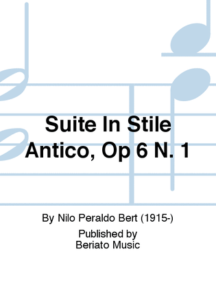 Suite In Stile Antico, Op 6 N. 1