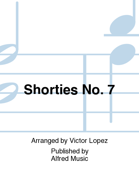 Shorties No. 7 (featuring Smooth, Born to be Wild, Hawaii Five-O, and Jump)