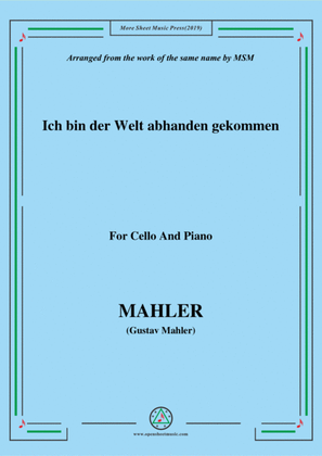 Mahler-Ich bin der Welt abhanden gekommen, for Cello and Piano